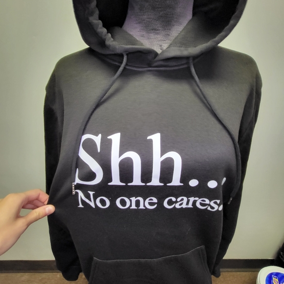 Shhh... No one care black hoodie size medium - Picture 3 of 6